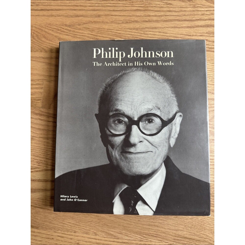 Philip Johnson Book The Architect in His Own Words‎ 1994 Modern/Postmodern